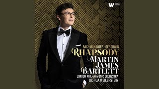 Gershwin Songbook: No. 5, I Got Rhythm - Martin James Bartlett