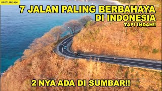 7 JALAN PALING BERBAHAYA DI INDONESIA !! TAPI ADA JALAN YANG PALING INDAH , EXTREME DAN ANGKER !!