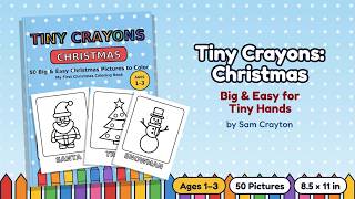 Tiny Crayons: Christmas | 50 Big & Easy Christmas Pictures to Color for Toddlers 1-3