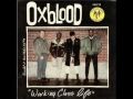 Oxblood - Working Class Life