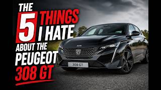 THE 5 THINGS I HATE ABOUT THE 2026 PEUGEOT 308 GT!!! THE MOST FRUSTRATING DRIVER POSITION EVER?!