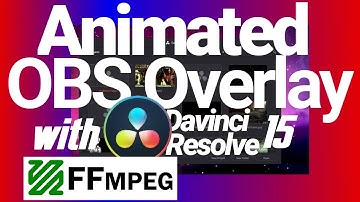 How to make an animated OBS overlay for FREE with Davinci Resolve and FFmpeg