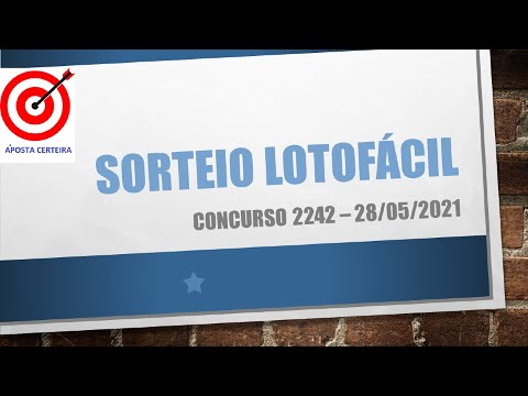 RESULTADO LOTOFACIL 28/05/2021 CONCURSO 2242 | ACUMULOU