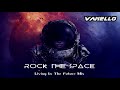 Vanello - Rock The Space (Living In The Future Mix)