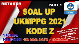 SOAL UJIAN PENGETAHUAN KODE Z UKMPPG 2021 SESUAI KISI-KISI Part - 1#UP#PPG screenshot 4