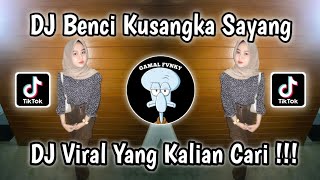 DJ BENCI KUSANGKA SAYANG || DJ VIRAL TIKTOK TERBARU MENGKANE 2024 YANG KALIAN CARI !!!