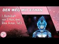 Botschaft von Ethan dem Blue Avian, Vernetzung Teil 1. Die Irantia® Glücksoase