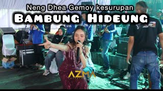 Bangbung Hideung ( Dhea Gemoy ) - AZMA Live Show Pangalengan