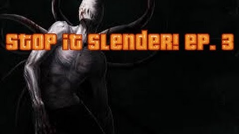 Stop it Slender! ep. 3 "Tourist Slender!" ft. Dewsoh & Audrey