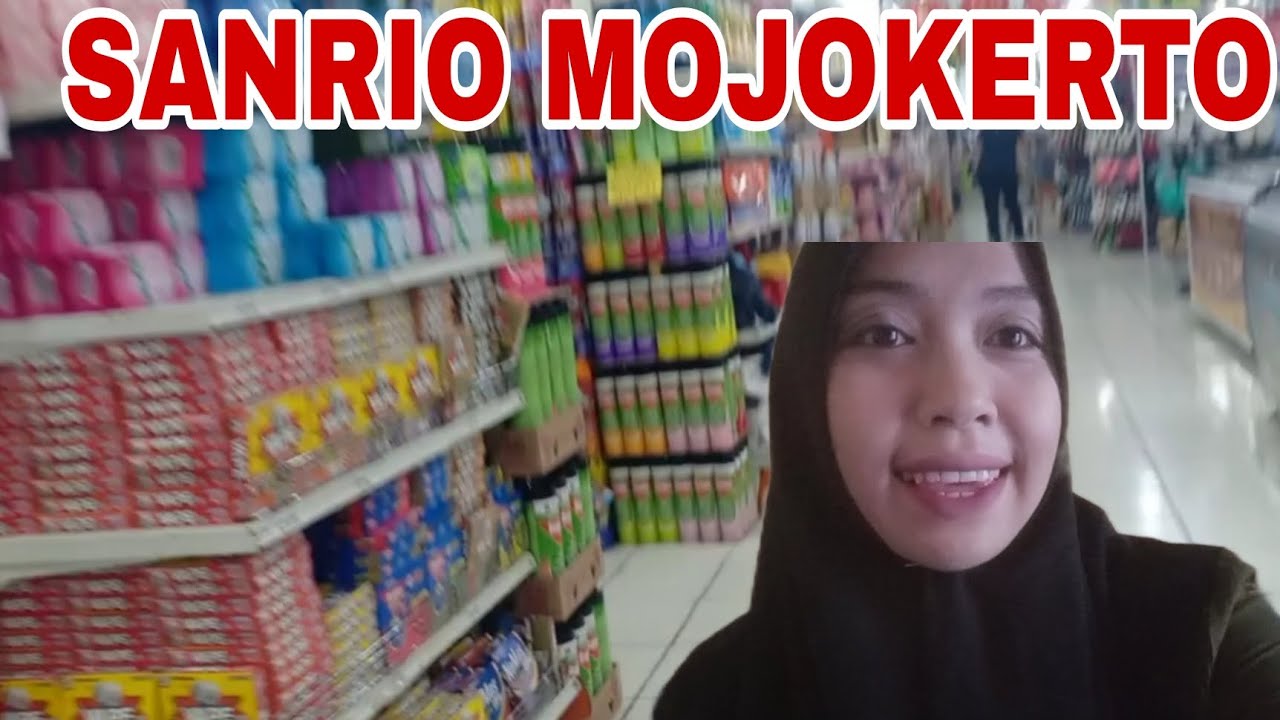 BELANJA DI SANRIO MOJOKERTO MEMANG MURAH .