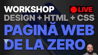 🔴LIVE - Workshop 1 - Mini-tutorial HTML+CSS - Construim de la zero o pagină web pentru tine