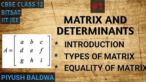 #1 MATRICES AND DETERMINANTS IIT JEE/CBSE CLASS 12/BITSAT