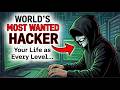 Your Life as Every Level of the World's Most Wanted Hacker...