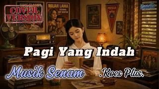 Pagi Yang Indah - Koes Plus 🌞 Cover Pop Rock Nuansa Etnis