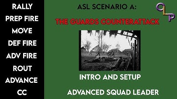 ASL Scenario A: The Guards Counterattack | Intro and Setup | Advanced Squad Leader