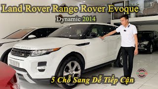 Bán ô tô Cũ Giá Rẻ Gầm Cao 5 Chỗ Land Rover Range Rover Evoque Dynamic 2014 | Mua Bán Xe Cũ