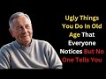 People Notice These 6 Aging Habits—But Won’t Tell You