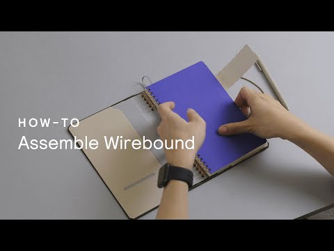How-To: Assemble The Wirebound