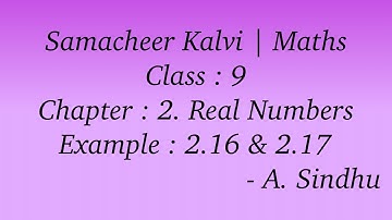 9th Maths Samacheer | Chapter 2 | Real Numbers | Example 2.16 & 2.17
