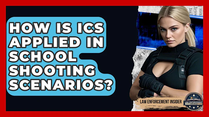 How Is ICS Applied In School Shooting Scenarios? - Law Enforcement Insider