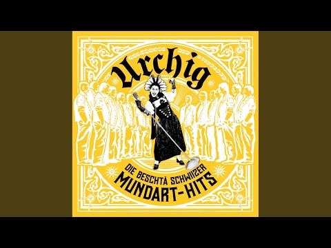 Hüt u itz (Urchig Version)