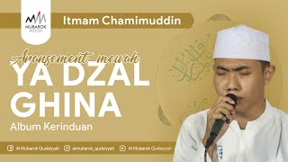 YA DZAL GHINA - KANG ITMAM KEMBALI MENGGELORA