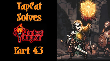 Darkest Dungeon Part 43: Seriously Stressed in the Ruins