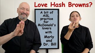 Love hash browns?  (A bit of ASL practice with Marly and Dr. Bill) (Lifeprint.com) (ASL University) by Bill Vicars 22,689 views 8 months ago 12 minutes, 1 second