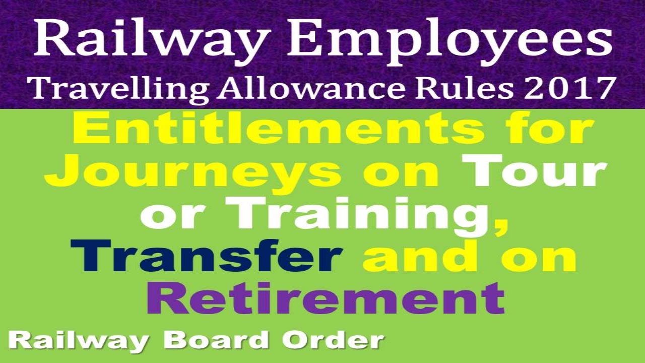 travelling allowance rules for railway employees