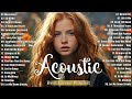 Chill English Love Songs Boost Up Your Mood 🎀 New Acoustic Songs 2024 Cover 🎀 Acoustic Music 2024