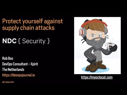 Rob Bos - Protect Yourself Against Supply Chain Attacks - NDC Security 2022