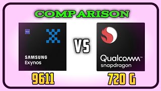 Exynos 9611 Vs Snapdragon 720G | 9611Vs720G Exynos 9611 Vs Snapdragon 720G | 9611Vs720G
