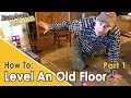 DIY Easiest Way To Level An Old Wood Floor Using Only Screws, Wood and A Level (Part 1 of 2)