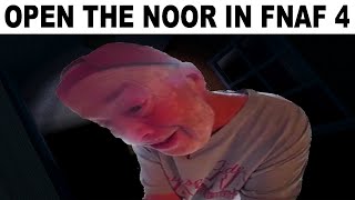 Open The Noor (FNAF 4)