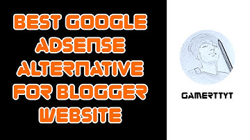 Google adsense alternative for blogger website high paying google adsense alternative 2021