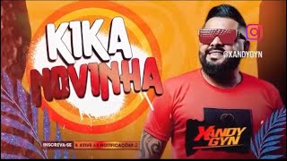 XANDY GYN - kika novinha  (lançamento 2026) 