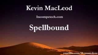 Video thumbnail of "Spellbound - Kevin MacLeod | Download Link"