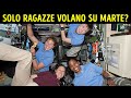 Perché il Primo Equipaggio su Marte Dovrebbe Essere Tutto al Femminile