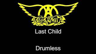 Aerosmith Last Child Drumless