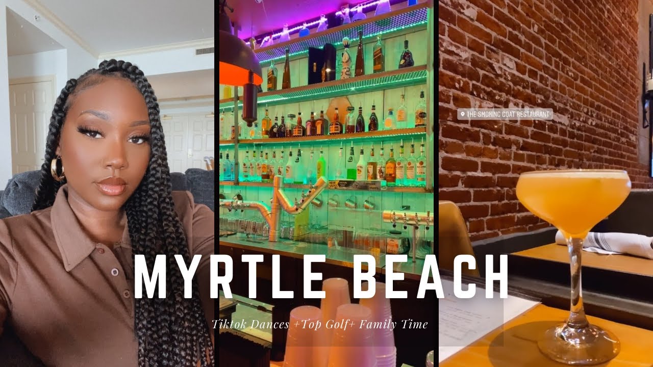 MYRTLE BEACH VLOG| TIKTOK DANCE + TOP GOLF + FAMILY TIME | KIAIRA HOLMAN