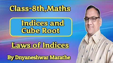 Indices & Cube Root,Laws of Indices,Class-8th,Mathematics,Maharashtra State Board.