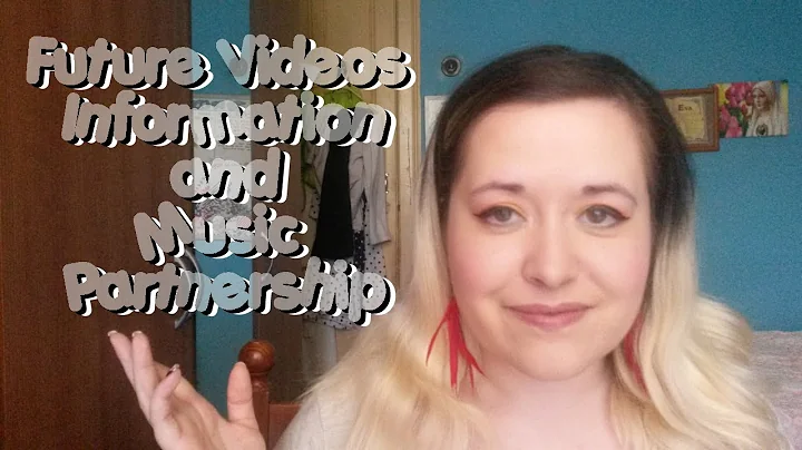 Information about future videos and Music Partnership