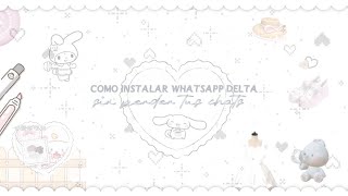 ᳤ ✩᳣    ۪  ⃝       ̊  como instalar whatsApp delta  sin perder tus chats   ଘ(੭ˊᵕˋ)੭  ⊹