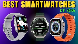 Top 5 BEST Smartwatches in 2024 || Best Smartwatches of 2024 #Smartwatches
