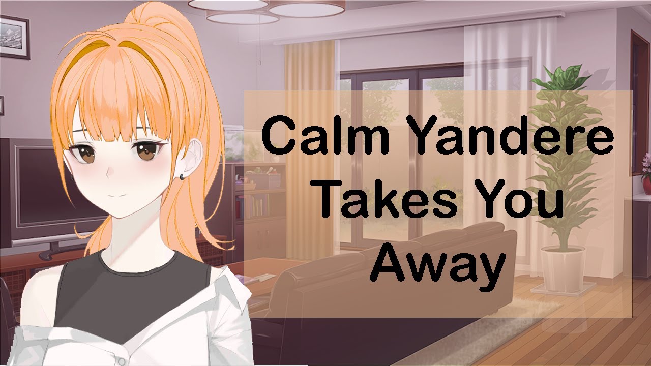 [ASMR ROLEPLAY] Calm Yandere Takes You Away - YouTube
