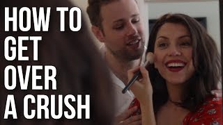 How To Get Over A Crush