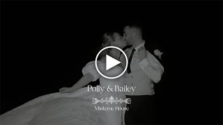 Polly & Bailey // Minterne House wedding film