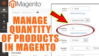 How to Manage the Quantity of Your Products in Magento