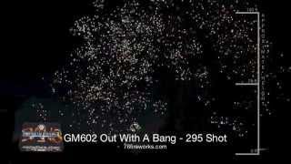 GM602 Out with a Bang - 295 Shot