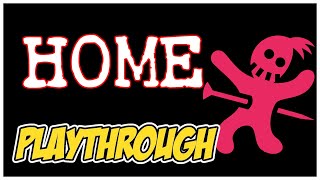 HOME Playthrough: Welcome Home!
